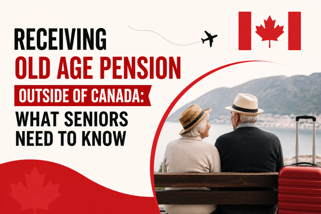 Receiving Old Age Pension Outside of Canada