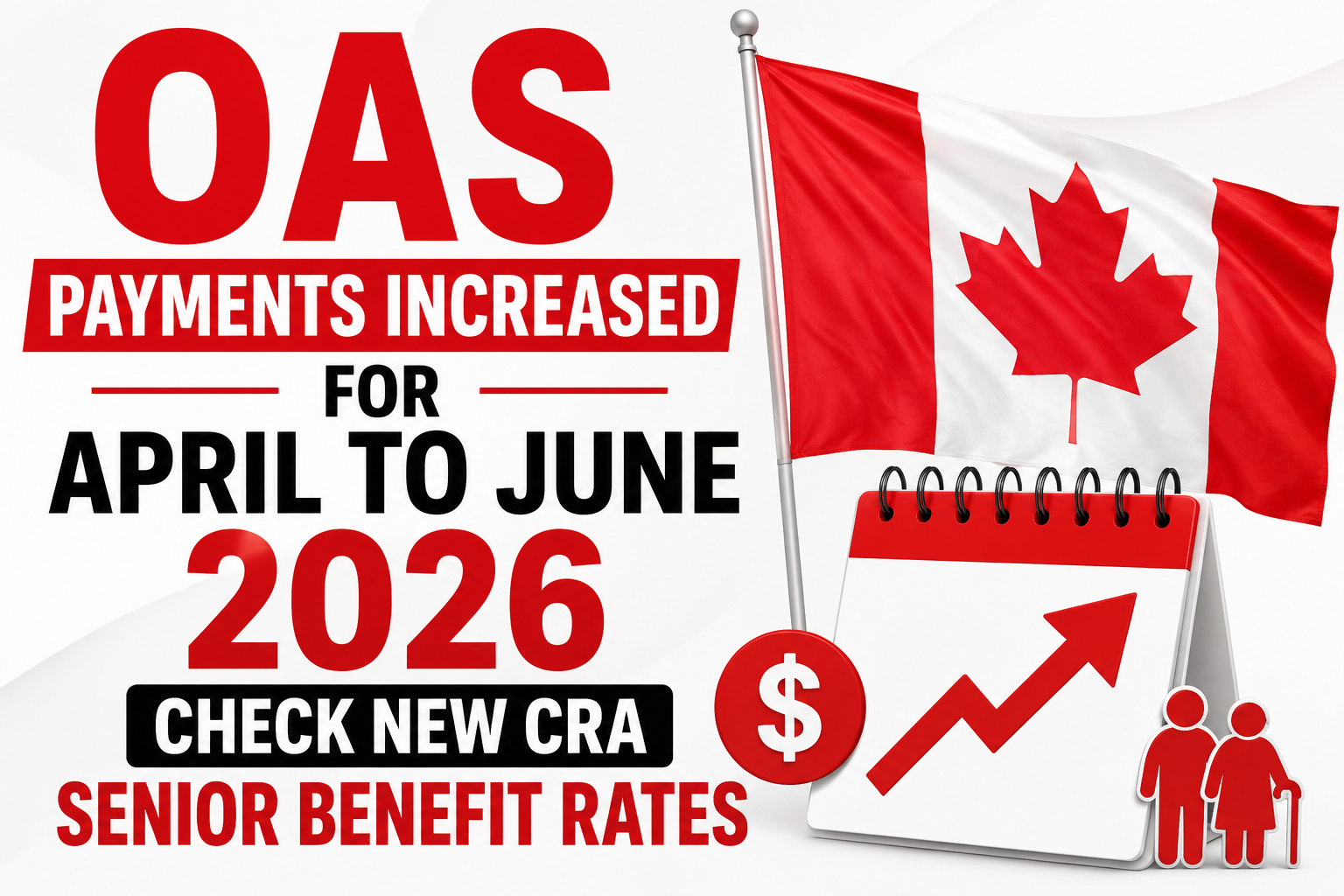 OAS Payments Increased for April to June 2026