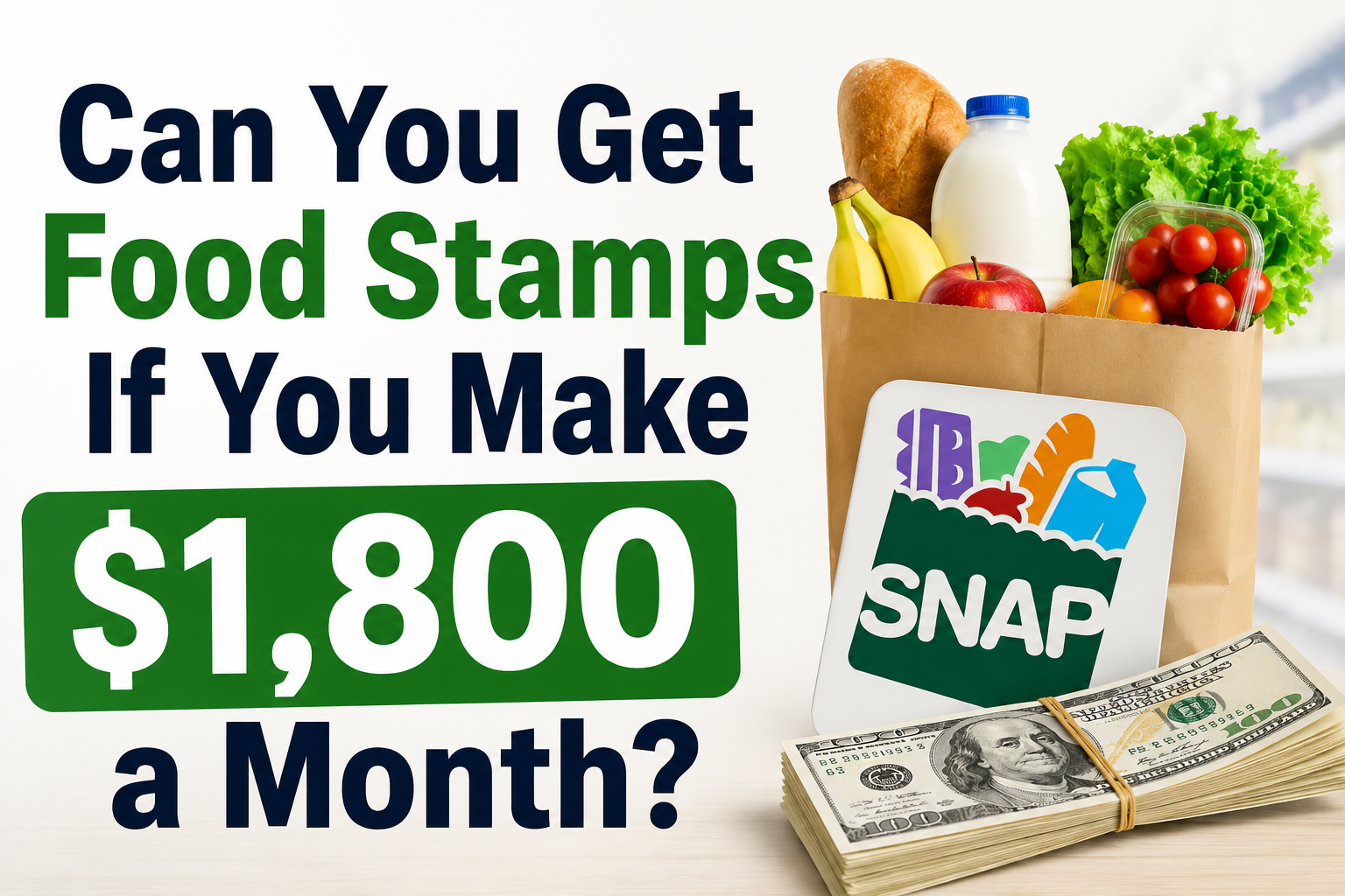 Can You Get Food Stamps If You Make $1,800 a Month